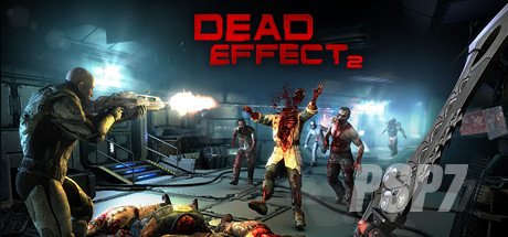 Dead Effect 2 [v 190401.1357 + 2 DLC] (2016) PC | RePack от SpaceX