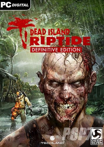 Dead Island: Riptide - Definitive Edition (2016) PC | Лицензия