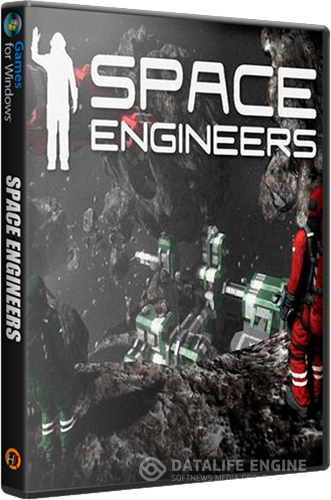 Space Engineers (Keen Software House) Beta v01.172.020  (Steam Early Access) [RePack]