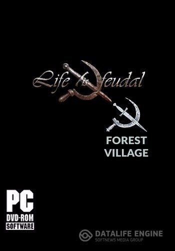 Life is Feudal: Forest Village (v0.9.4267, 15 сентября) (Bitbox Ltd.) (RUS/ENG/MULTi8)
