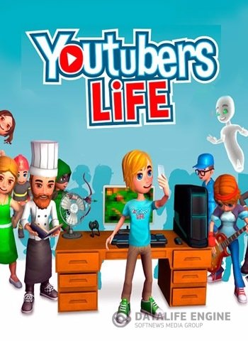 Youtubers Life [v.0.7.15] (2016) PC | RePack