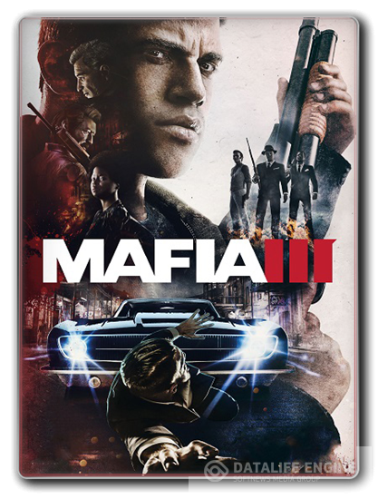 Mafia III - Digital Deluxe Edition (v.1.010.01 "Update 1") (2016) [RePack, RUS | ENG] - by XLASER