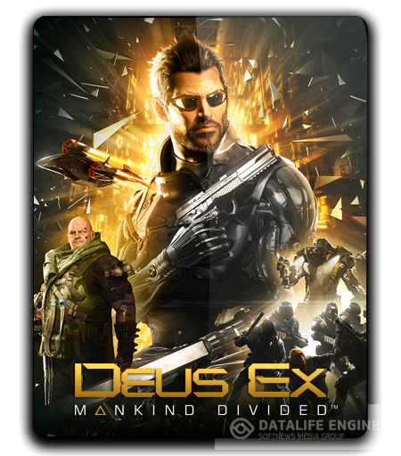 Deus Ex: Mankind Divided (2016|Square Enix) (RUS|ENG|MULTI8) [L]