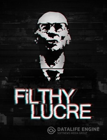 Filthy Lucre  (RUS/ENG/MULTI14) [L] - CODEX