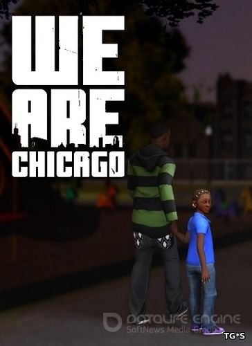 We Are Chicago [ENG] (2017) PC | Лицензия