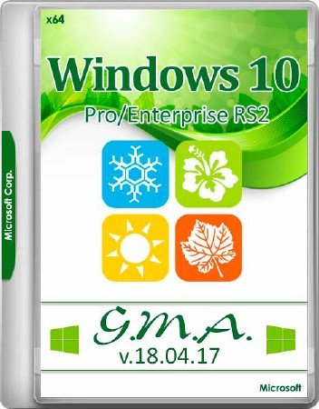 Windows 10 Pro & Ent / x64 RS2 / G.M.A / v.18.04.17