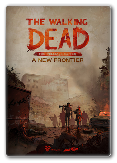 The Walking Dead - A New Frontier Episode 1-5 (v.1.0.0.1) (2016-2017) [RePack] - by XLASER