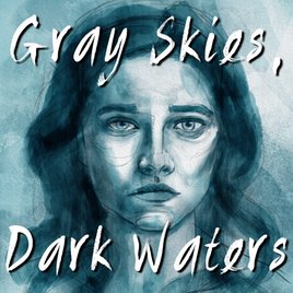 Gray Skies Dark Waters(РС)-PLAZA