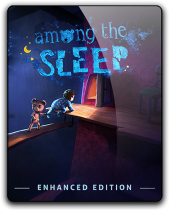 Among the Sleep - Enhanced Edition (2014) PC | RePack от qoob