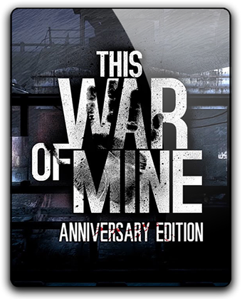 This War of Mine [v 6.0.0 + DLCs] (2014) PC | Лицензия