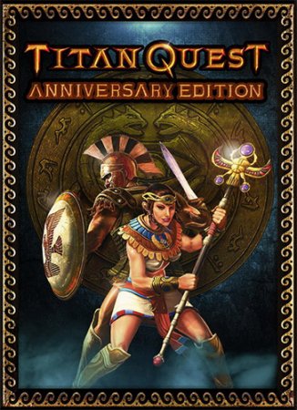 Titan Quest Anniversary Edition [v 1.49] (2016) PC | RePack от R.G. Catalyst