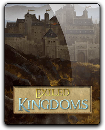 Exiled Kingdoms [v 1.1.1074 - 4] (2018) PC | RePack от qoob