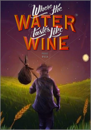 Where the Water Tastes Like Wine [v 1.0.1] (2018) PC | Repack от Covfefe