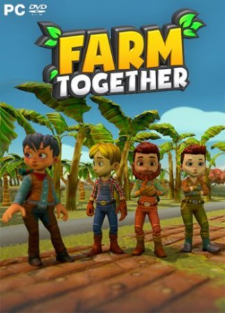 Farm Together [Update 14 + 4 DLC] (2018) PC | RePack от SpaceX