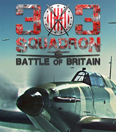 303 Squadron: Battle of Britain [v1.5.1.2] (2018) PC | Лицензия