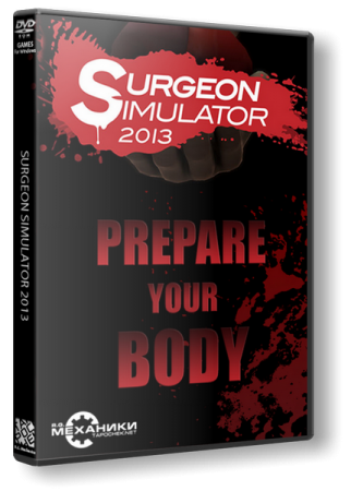 Surgeon Simulator 2013: Anniversary Edition (2013) PC | RePack от R.G. Механики