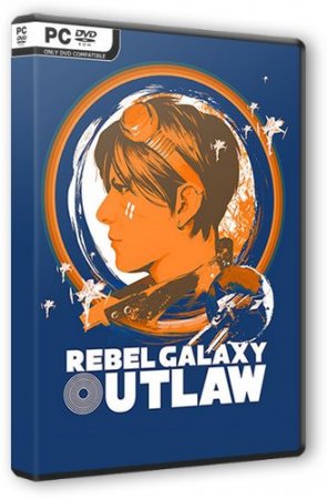 Rebel Galaxy Outlaw [v 1.11] (2019) PC | Лицензия