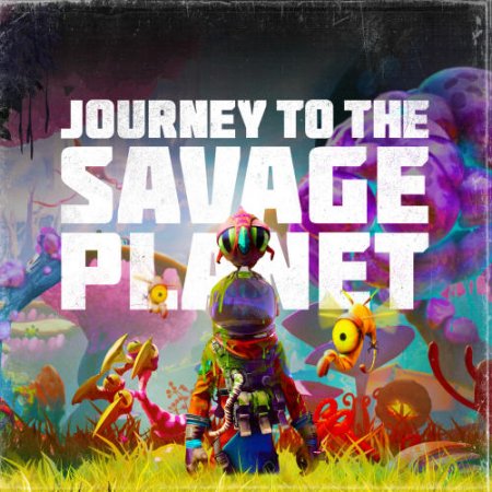 Journey to the Savage Planet [v 49238] (2020)  PC | Repack от xatab