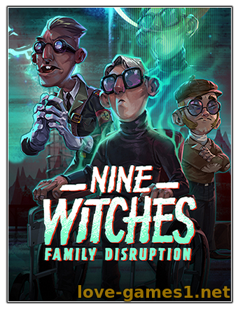 Nine Witches: Family Disruption [v 1.0.3] (2020) PC