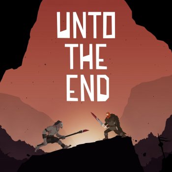 Unto The End - 2020