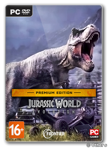 Jurassic World Evolution (2018) [Ru/En] (1.12.4.52769/dlc) Repack Other s [Premium Edition]