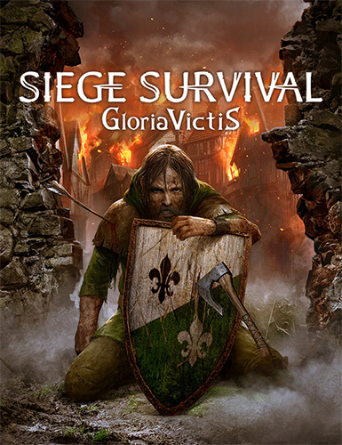 Siege Survival: Gloria Victis [v 20210712] (2021) PC | RePack от FitGirl