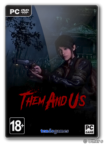 Them and Us (2021) [Ru/Multi] (1.0.0/dlc) Repack Other s