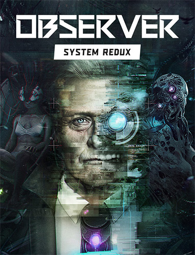 Observer: System Redux - Deluxe Edition [BuildID 7368691] (2020) PC | RePack от FitGirl